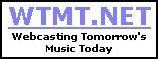 WTMT.net - webcasting tomorrow's music today